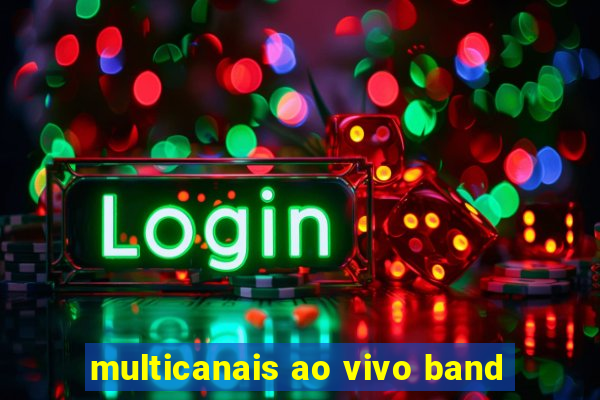 multicanais ao vivo band